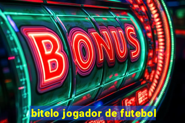 bitelo jogador de futebol